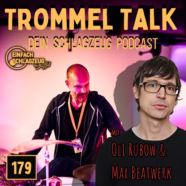 Max Beatwerk und Oli Rubow: About Sound – Der Trommel Talk Podcast Folge 179 mit Max Beatwerk und Oli Rubow