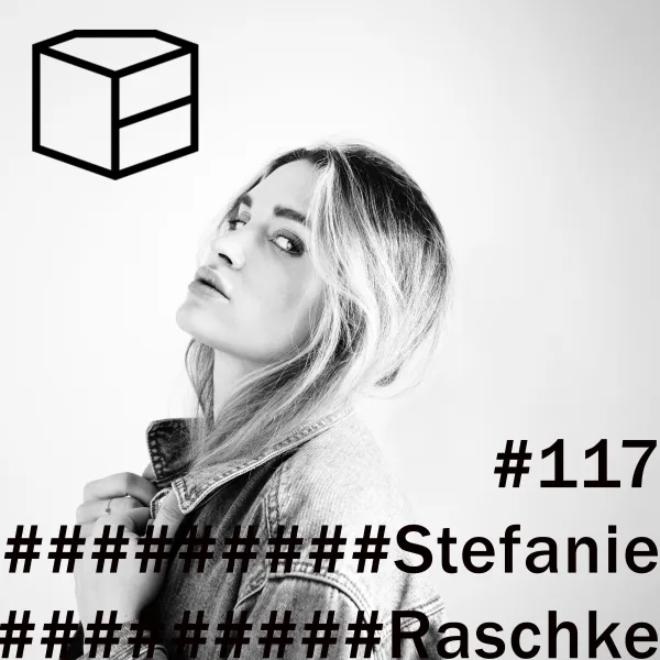 Stefanie Raschke – Jeden Tag Ein Set Podcast 117