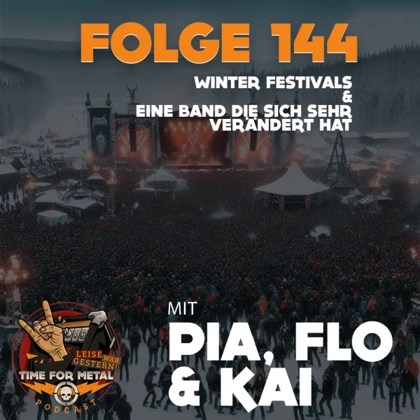 Folge 144: Winterfestivals und Eine Band, die sich stark verändert hat