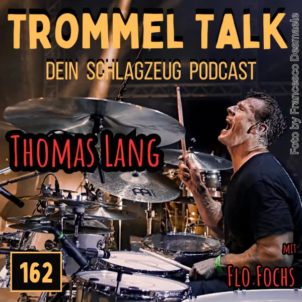 Thomas Lang: Der Drummers Drummer – Der Trommel Talk Podcast Folge 162 mit Thomas Lang und Flo Fochs